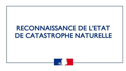 RECONNAISSANCE DE L ÉTAT DE CATASTROPHE NATURELLE